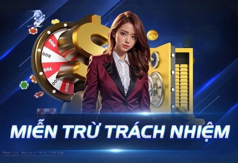 Các Trường Hợp Miễn Trừ Trách Nhiệm Tại Rikvip
