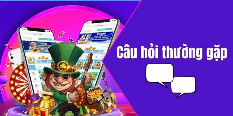 Câu Hỏi Thường Gặp về nạp tiền và rút tiền