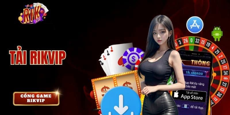 Những Lưu Ý Khi Tải app Rikvip